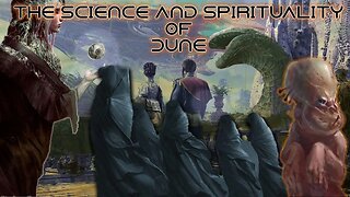 The Science and Spirituality of Dune