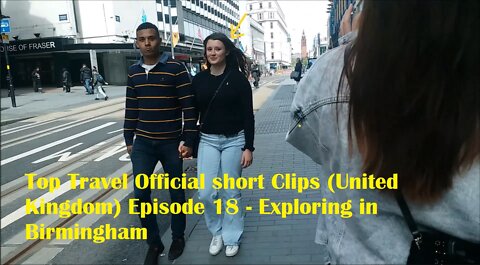 Top Travel Official Short Clips (United Kingdom) - Episode 18 - Exploring in Birmingham