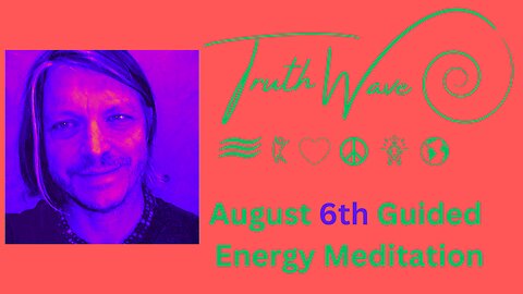 TruthWave Meditation August 6th 2024