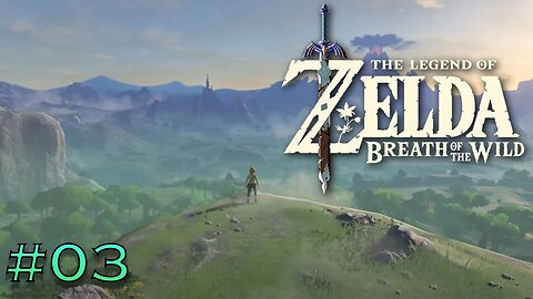 Let's Play The Legend Of Zelda: Breath Of The Wild PT 03 -Road To Kakariko Village-