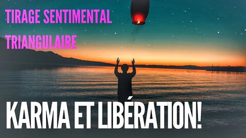 💘 Tirage Sentimental Triangulaire | Karma et Libération 🔮