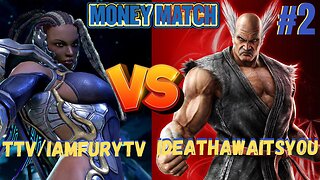 Tekken 7 Sunday Money Match Tournament #2 TTVIamFuryTV vs iDeathawaitsyou