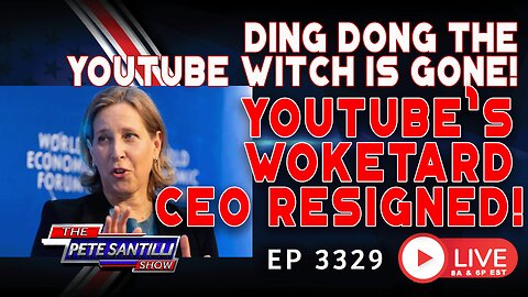 DING DONG THE YOUTUBE WITCH IS GONE! YOUTUBE'S WOKETARD CEO RESIGNED | EP 3329-6PM