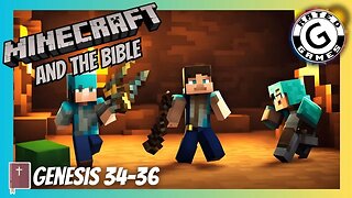 Minecraft and the Bible - Genesis 34-36 ⛏️📖