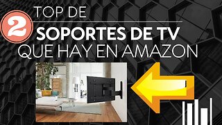 TOP DE SOPORTES PARA TV DE AMAZON