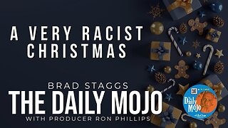 A Very Racist Christmas - The Daily Mojo 121423