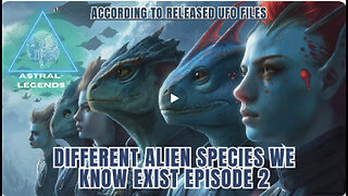 Different extraterrestrial species that we know exist| Episode 2 by Astral Legends