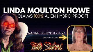 :Linda Moulton Howe claims 100% alien hybrid proof! (Magnets stick to her?)