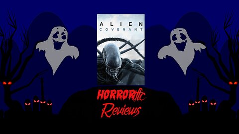 HORRORific Reviews Alien Covenant