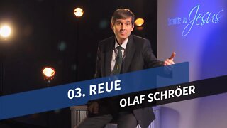 03. Reue # Olaf Schröer # Schritte zu Jesus