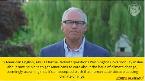 In American English, ABC's Martha Raddatz questions Washington Governor Jay Inslee