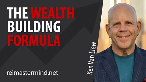 The Wealth Building Formula with Ken Van Liew