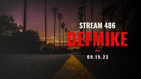 09.19.23 TUESDAY STREAM #STREAM486