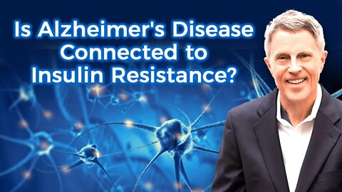 Is Alzheimer's Disease Connected to Insulin Resistance?