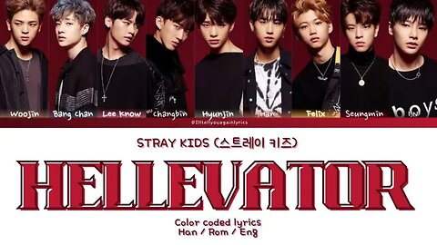 STRAY KIDS [스트레이 키즈] “Hellevator” Lyrics [Color Coded Han_Rom_Eng]