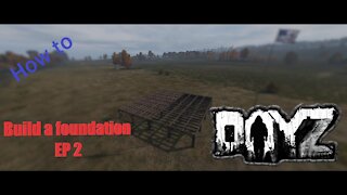 How to build a foundation in DayZ Base Building plus (BBP) Ep 2