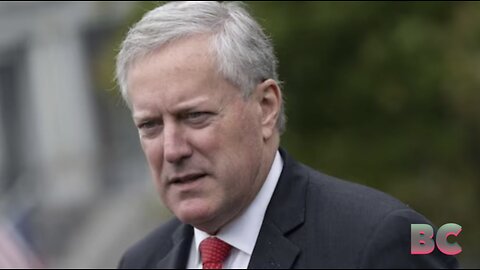 Mark Meadows granted immunity, tells special counsel he warned Trump about 2020 claims