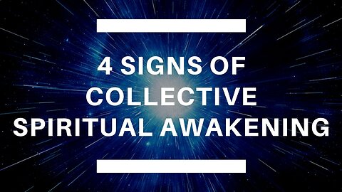 4 Signs of a Collective Spiritual Awakening