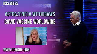 AstraZeneca Withdraws Fake Vaccine Worldwide - David Icke