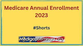 Medicare Annual Enrollment 2023 #shorts
