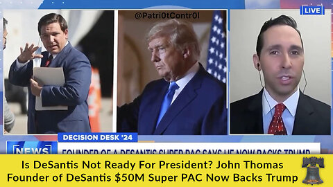Is DeSantis Not Ready For President? John Thomas Founder of DeSantis $50M Super PAC Now Backs Trump