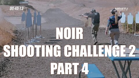 NOIR Shooting Challenge 2 | Part 4