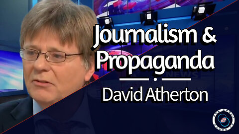 The Current State of Journalism | David Atherton | #65 | Reflections & Reactions | TWOM