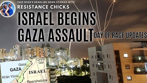 Israel Begins Gaza Assault- Day of Rage Updates- Headline News 10/13/2023