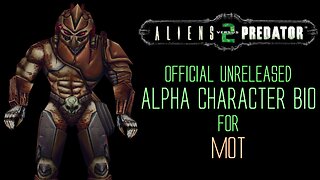 Aliens vs Predator 2 - Alpha Character Bio - Mot