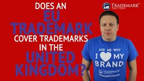 Does An EU Trademark Registration Cover Trademarks In The United Kingdom? | You Ask, Andrei Answers