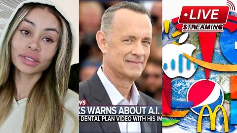 Tom Hanks Warns About Artificial Intelligence/Are Corporations The New Gov?/Blac Chyna Going Broke?