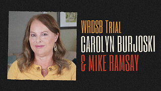 Trial: Carolyn Burjoski & Mike Ramsay vs. WRDSB