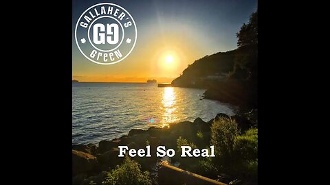 Gallaher's Green - Feel So Real (Remastered)