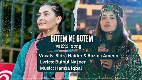 Gotem Ne Gotem" - A Wakhi Musical Masterpiece