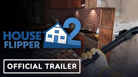 House Flipper 2 - Official Demo Gameplay Trailer