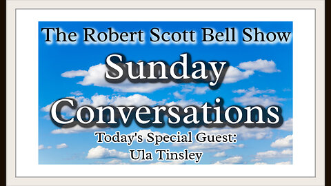 The RSB Show 7-30-23 - A Sunday Conversation with Ula Tinsley, Power of faith, Spiritual Sustenance, The Sound of Freedom, Padlocks and Pull-ups, Diary of an Autism Mom