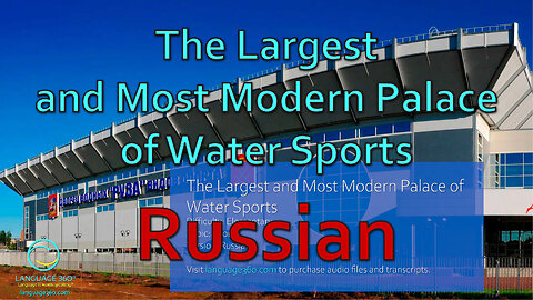 The Largest and Most Modern Palace of Water Sports: Russian