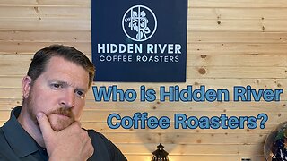 Hidden River Coffee Roasters...Who We Are!