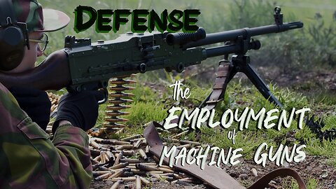 Employment of the Machine Gun "Defense"