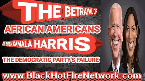 "The Betrayal of African Americans: Joe Biden, Kamala Harris, and the Democratic Party's Failure"