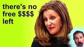 Freeland: No More Free Money for Canadians