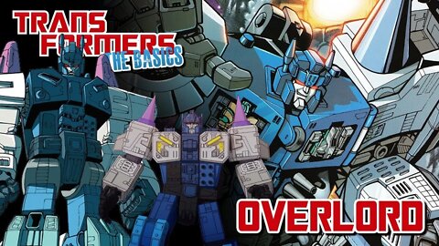 Transformers The Basics: Ep 45 - OVERLORD