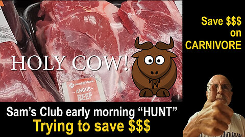 CARNIVORE SHOPPING TIP - Early morning "HUNT" at Sam's - We're hunters after all!