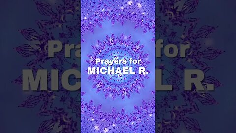 🙏 Prayer Chain for Michael R.. 🙏