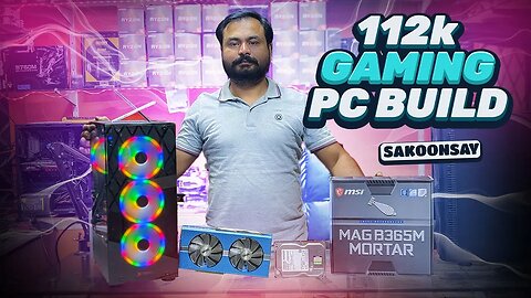 112K Budget Gaming PC Build 2023