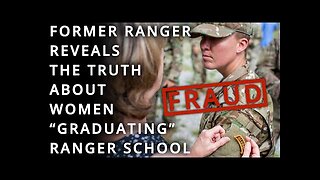 Why the US. will lose the next major war- Army lowered standards so women can graduate ranger school