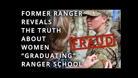 Why the US. will lose the next major war- Army lowered standards so women can graduate ranger school