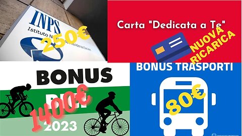 bonus trasporti 80€ invece 60€ | 250 euro dall’INPS | 1400 euro sul conto corrente e altre bonus