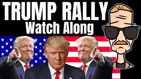 🟢 Trump Watch Along | Trump Rally | Trump 2024 | Trump Live Stream | LIVE STREAM | 2024 Election
