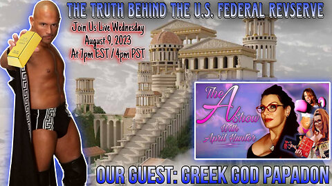 The A Show With April Hunter - 8/9/23: THE TRUTH BEHIND THE FEDERAL RESERVE